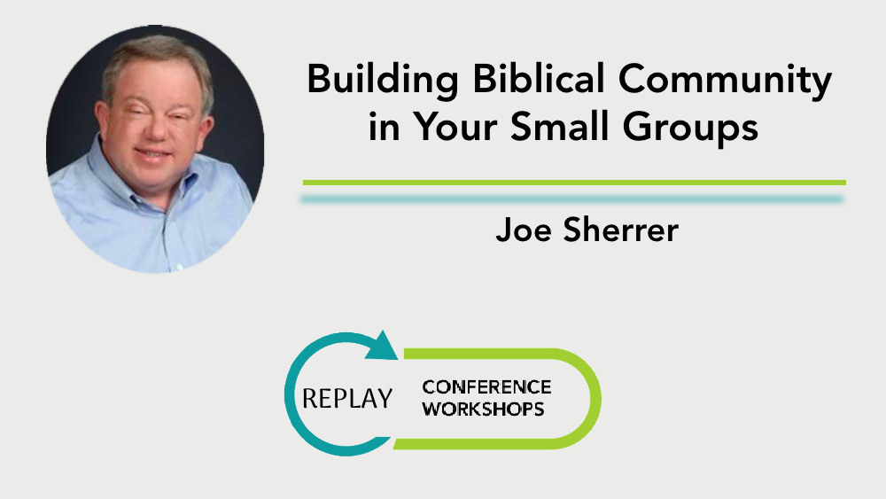 Building Biblical Community in Your Small Groups  Image